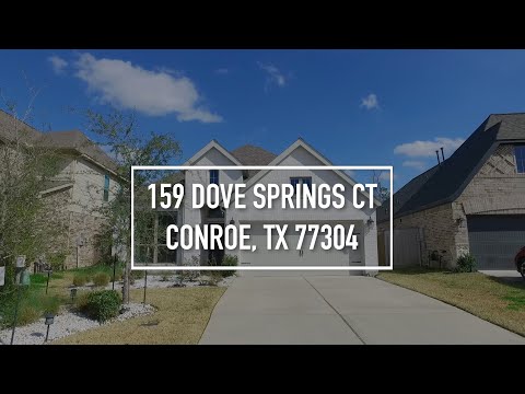159 Dove Springs Ct, Conroe, TX home video tour
