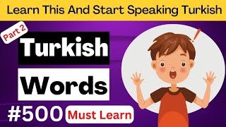 500 Turkish Words for Beginners - PART 2 | Learn Turkish Animated