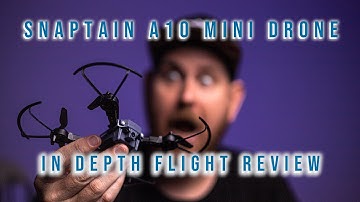 Snaptain A10 Flight Test Review [How Does It REALLY Work?]