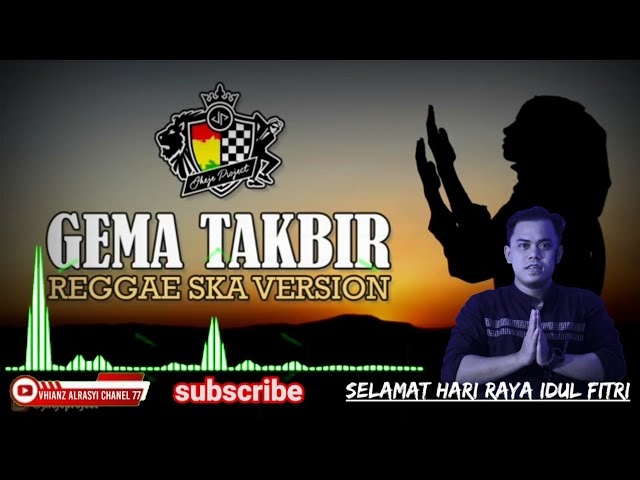 GEMA TAKBIR VERSI REGGAE SKA || SPESIAL TERBARU 2022 SELAMAT HARI RAYA IDUL FITRI class=