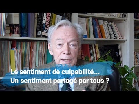 Vidéo: A Propos Du Sentiment De Culpabilité Et Pourquoi Est-il Nécessaire ?