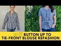 Episode 4: Slouchy Button Up to Tie-Front Blouse Refashion