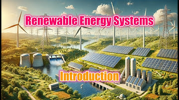 Introduction to Renewable Energy Systems