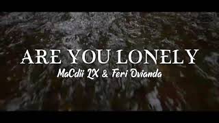 MaCdii LX & Feri Ovianda - Are You Lonely ( Slow Mix )