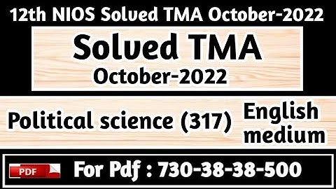 12 Nios Political Science 317 Solved TMA 2022, Nios Solved Assignments, NIOS Solved TMA October 2022