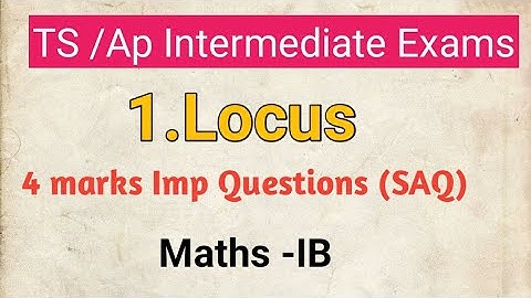 Maths - IB || Locus || Intermediate 1st year Maths B || Short Answer Questions Imp Questions (SAQS)
