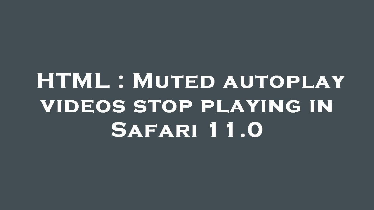 safari video autoplay muted