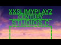 Xxslimyplayz century studiosc new fanfare