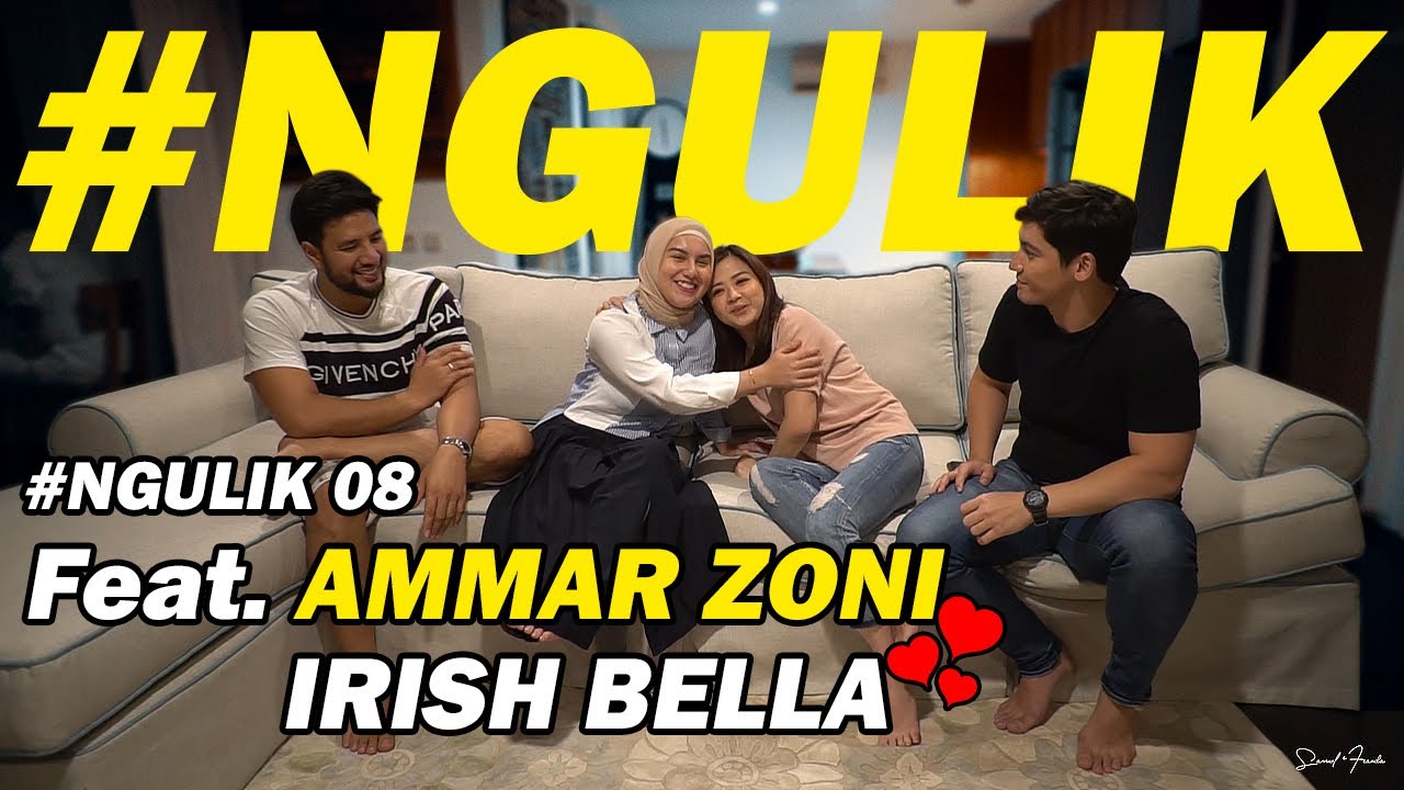 AMMAR ZONI & IRISH BELLA - NGULIK 08