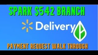 💲542 WalMart Spark Delivery DDI Branch Third Payment Request Tutorial App to Bank Account Transfer