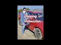 DRIVING IN DEHRADUN. Travel Tales by Naya Safar 2021. Roadtrip in Uttarakhand.