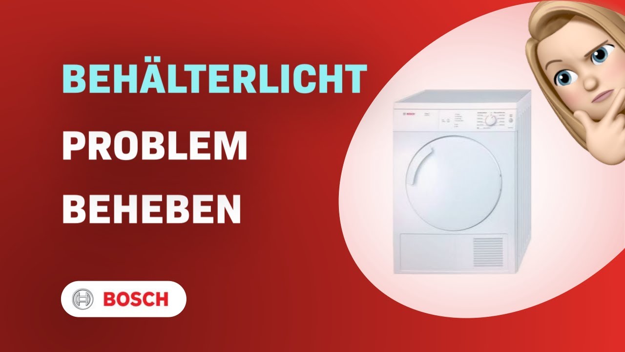 Wie man das blinkende Behälterlicht-Problem im Bosch Maxx 7 Sensitive