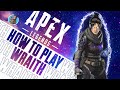 WRAITH GUIDE - Beginner To Advanced Tips | Apex Legends