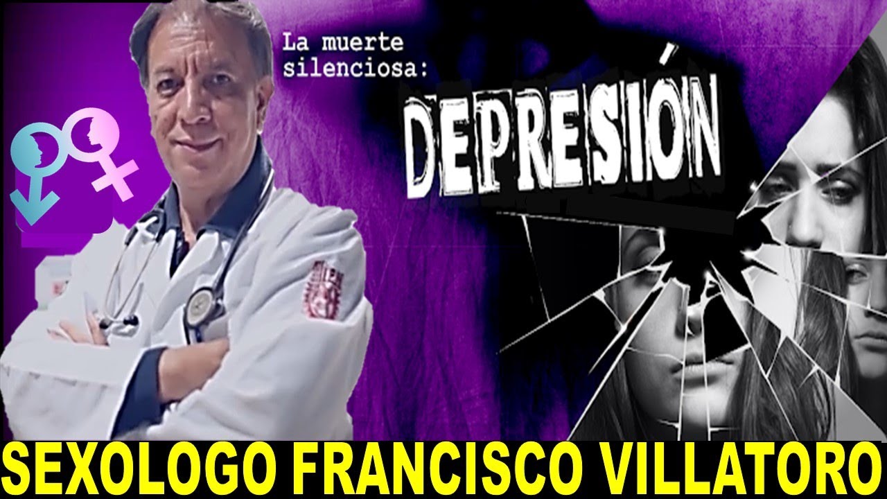SEXOLOGO FRANCISCO VILLATORO - DEPRESION