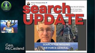 UPDATE ON NEW SEARCH for General Neil McCasland (missing)
