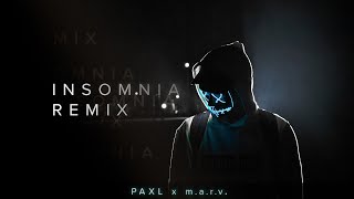 Faithless - Insomnia | PAXL x m.a.r.v. Remix