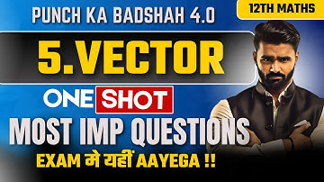 🔴 LIVE |5.Vector|12th Maths|BoardExam2025|Punch Ka Badshah 4.0|Pradeep Giri Sir