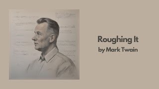 Roughing It by Mark Twain | Best Audiobook – Part 74