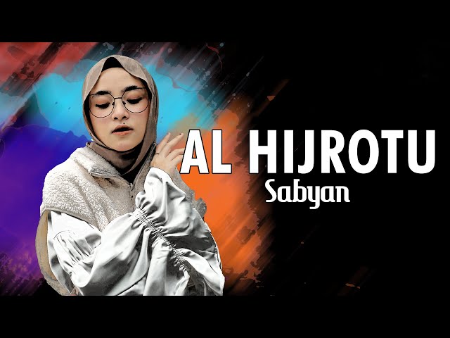 AL HIJROTU ( الهجرة ) - SABYAN class=