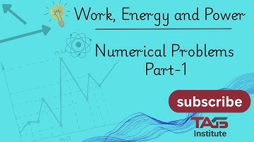 Work Energy and Power | NCERT11 | Tamil | Example 5.1 & 5.2 | Exercise 5.11 & 5.12  | TAGS Institute