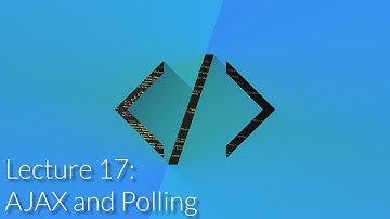 [CSE 312] Lecture 17: AJAX and Polling