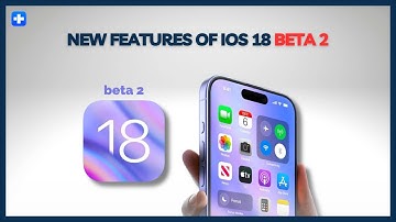 New Features of iOS 18 Beta 2