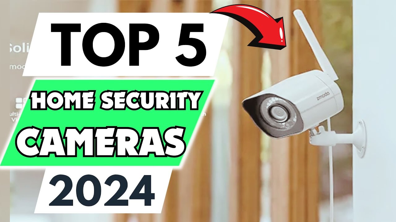 Top 5 Best Home Security Camera of 2024 [don’t buy one before watching ...