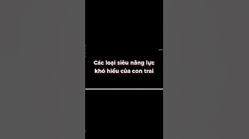 Các loại siêu năng lực khó hiểu của con trai #cat #meme #catmemes