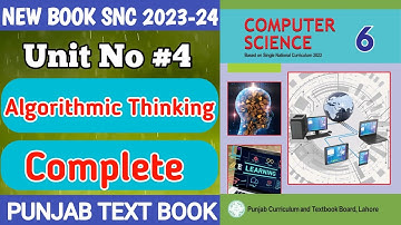 6th Class Computer New Book | Unit 4 | Complete | Algorithmic Thinking | Class 6th Computer New Book
