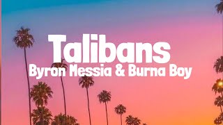 Byron Messia \& Burna Boy - Talibans (Lyrics)