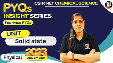 CSIR NET Chemistry Dec.2023 PYQs Solution Solid State  | Physical  | CSIR NET Chemistry