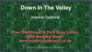 Down In the Valley(American Traditional) - Lyrics & Music chords