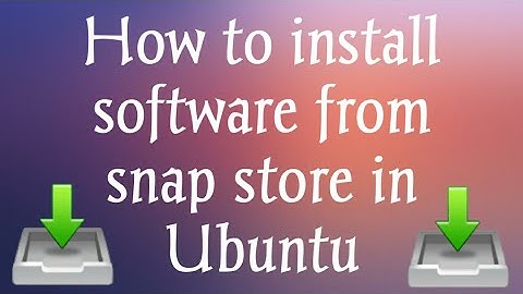 How to install software from snap store in Ubuntu