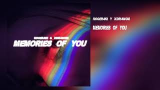 Hogeraki & XdrianGM - Memories Of You