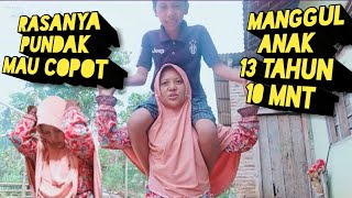 Tantangan Gendong Pundak (Manggul) Anak 13 Tahun Selama 10 Menit || Gendong Anak