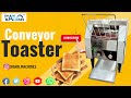 Dhani Machines' Electric Conveyor Toaster “Ensuring Perfect Toast Every Time”