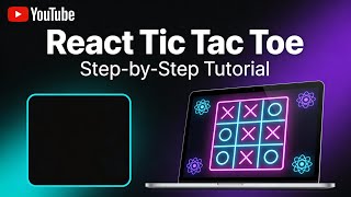 👉 Building a Tic Tac Toe Game in React | Full Step-by-Step Tutorial 🎮