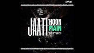 Jaati Hoon Mai BollyTech X Deet Mullick 🇮🇳