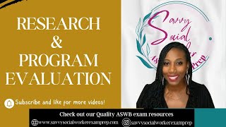 RESEARCH DESIGN AND EVALUATION (ASWB EXAM)