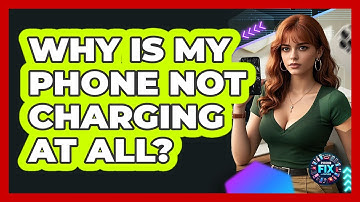 Why Is My Phone Not Charging At All? - Phone Fix and Features