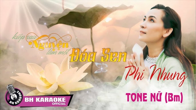 BH Karaoke | Kiếp Sau Nguyện Làm Một Đóa Sen - Phi Nhung | Tone Nữ (Bm)