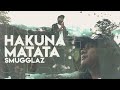 Hakuna Matata by. Smugglaz. lyrics video