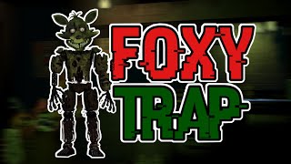 [FNAF] Speed Edit | FoxyTrap