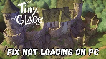 How To Fix Tiny Glade Stuck on Loading Screen Error On PC