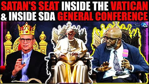 SDA General Conference Declared "Pope is Just Another Man". Ted Wilson Ganoune Diop Satan's Seat