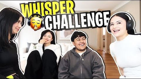 WHISPER CHALLENGE!!! Feat (Evelyn & Wendy Ortiz and Mary)