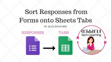 Sort Responses from Google Forms to Google Sheets Tabs