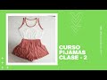 Curso de pijama - clase 3 - como hacer una mañanita paso a paso