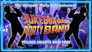 Young Hearts Run Free | The Jukebox Party Band - The Ultimate Party Entertainment