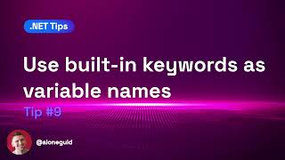 Use built-in keywords as variable names in C#